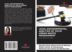 Bookcover of LEGAL-ENVIRONMENTAL ANALYSIS OF SOLID URBAN WASTE MANAGEMENT