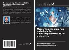 Couverture de Membrana copolimérica embebida de nanocompuesto de SiO2-polianilina