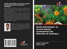 Copertina di Studi palinologici su alcune piante ornamentali del distretto di Kolhapur