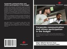 Capa do livro de Corporate communication and citizen participation in the budget 