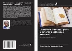 Capa do livro de Literatura francesa, perfil y autores destacados - Volumen 1 