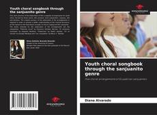 Bookcover of Youth choral songbook through the sanjuanito genre