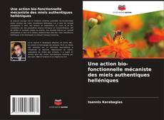 Bookcover of Une action bio-fonctionnelle mécaniste des miels authentiques helléniques