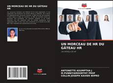 Bookcover of UN MORCEAU DE HR DU GÂTEAU HR