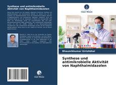 Couverture de Synthese und antimikrobielle Aktivität von Naphthaimidazolen