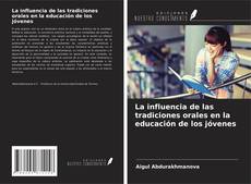Capa do livro de La influencia de las tradiciones orales en la educación de los jóvenes 