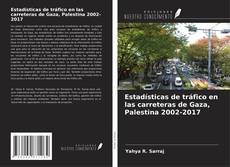 Bookcover of Estadísticas de tráfico en las carreteras de Gaza, Palestina 2002-2017