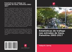 Buchcover von Estatísticas de tráfego nas estradas de Gaza, Palestina 2002-2017