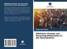 Effektiver Einsatz von Recycling-Materialien in der Bauindustrie kitap kapağı