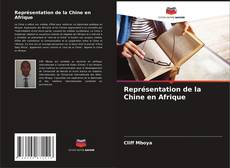 Représentation de la Chine en Afrique kitap kapağı