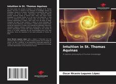 Couverture de Intuition in St. Thomas Aquinas