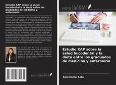 Estudio KAP sobre la salud bucodental y la dieta entre los graduados de medicina y enfermería的封面