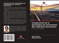 Capa do livro de Comparaison de la dynamique du mouvement des véhicules ferroviaires 