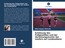 Portada del libro de Schätzung des Fußgewölbes und der Verletzungsmuster bei Läufern auf Landesebene