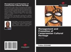 Bookcover of Management and Promotion of Cameroonian Cultural Heritage