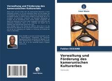 Bookcover of Verwaltung und Förderung des kamerunischen Kulturerbes
