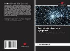 Bookcover of Postmodernism as a symptom