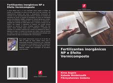 Bookcover of Fertilizantes inorgânicos NP e Efeito Vermicomposto