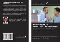 Bookcover of Pigmalión en la supervisión del doctorado