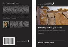 Couverture de Entre la práctica y la teoría