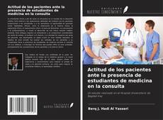 Buchcover von Actitud de los pacientes ante la presencia de estudiantes de medicina en la consulta