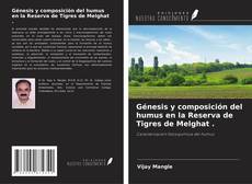 Génesis y composición del humus en la Reserva de Tigres de Melghat . kitap kapağı