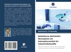 Portada del libro de Dattelkerne Aktivkohle-Nanosphäre als Adsorptionsmittel für Industriefarbstoffe