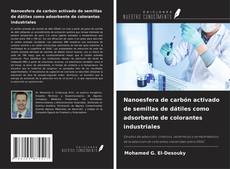 Couverture de Nanoesfera de carbón activado de semillas de dátiles como adsorbente de colorantes industriales