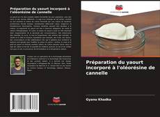 Buchcover von Préparation du yaourt incorporé à l'oléorésine de cannelle