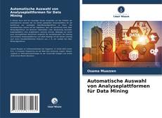 Portada del libro de Automatische Auswahl von Analyseplattformen für Data Mining