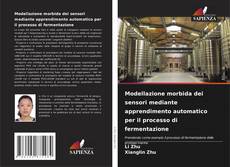 Bookcover of Modellazione morbida dei sensori mediante apprendimento automatico per il processo di fermentazione
