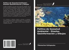 Copertina di Política de Geosalud Ambiental - Diseños Geoinformación y Dibujos
