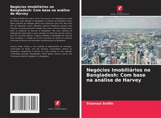 Portada del libro de Negócios Imobiliários no Bangladesh: Com base na análise de Harvey