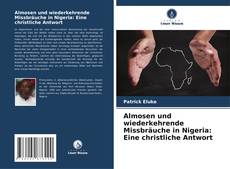 Portada del libro de Almosen und wiederkehrende Missbräuche in Nigeria: Eine christliche Antwort