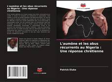 L'aumône et les abus récurrents au Nigeria : Une réponse chrétienne kitap kapağı