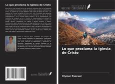 Lo que proclama la Iglesia de Cristo kitap kapağı