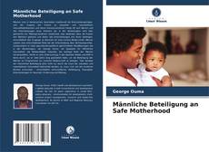 Buchcover von Männliche Beteiligung an Safe Motherhood