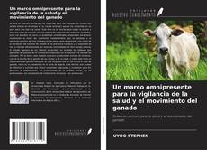 Buchcover von Un marco omnipresente para la vigilancia de la salud y el movimiento del ganado