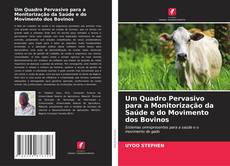 Buchcover von Um Quadro Pervasivo para a Monitorização da Saúde e do Movimento dos Bovinos