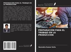 Bookcover of PREPARACIÓN PARA EL TRABAJO EN LA PRODUCCIÓN