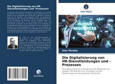 Buchcover von Die Digitalisierung von HR-Dienstleistungen und -Prozessen