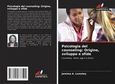 Обложка Psicologia del counseling: Origine, sviluppo e sfide