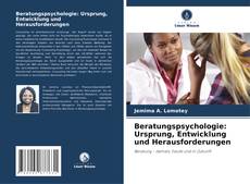 Portada del libro de Beratungspsychologie: Ursprung, Entwicklung und Herausforderungen