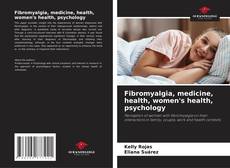 Bookcover of Fibromyalgia, medicine, health, women's health, psychology