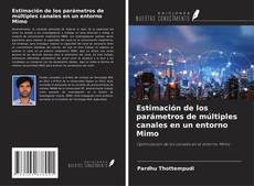 Estimación de los parámetros de múltiples canales en un entorno Mimo kitap kapağı
