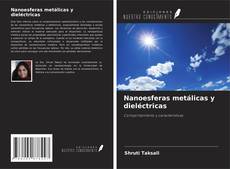 Nanoesferas metálicas y dieléctricas kitap kapağı