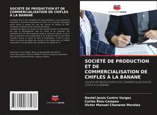 Buchcover von SOCIÉTÉ DE PRODUCTION ET DE COMMERCIALISATION DE CHIFLES À LA BANANE