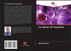 Le cancer et l'exercice kitap kapağı