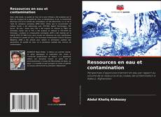 Ressources en eau et contamination kitap kapağı