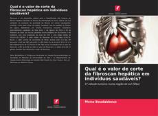 Buchcover von Qual é o valor de corte da fibroscan hepática em indivíduos saudáveis?